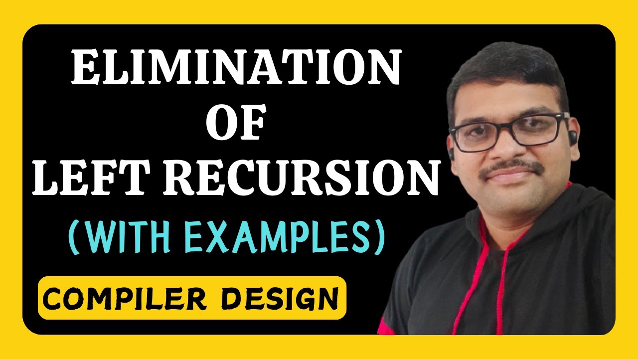 Elimination of Left Recursion with Examples || What is Left Recursion? || Compiler Design