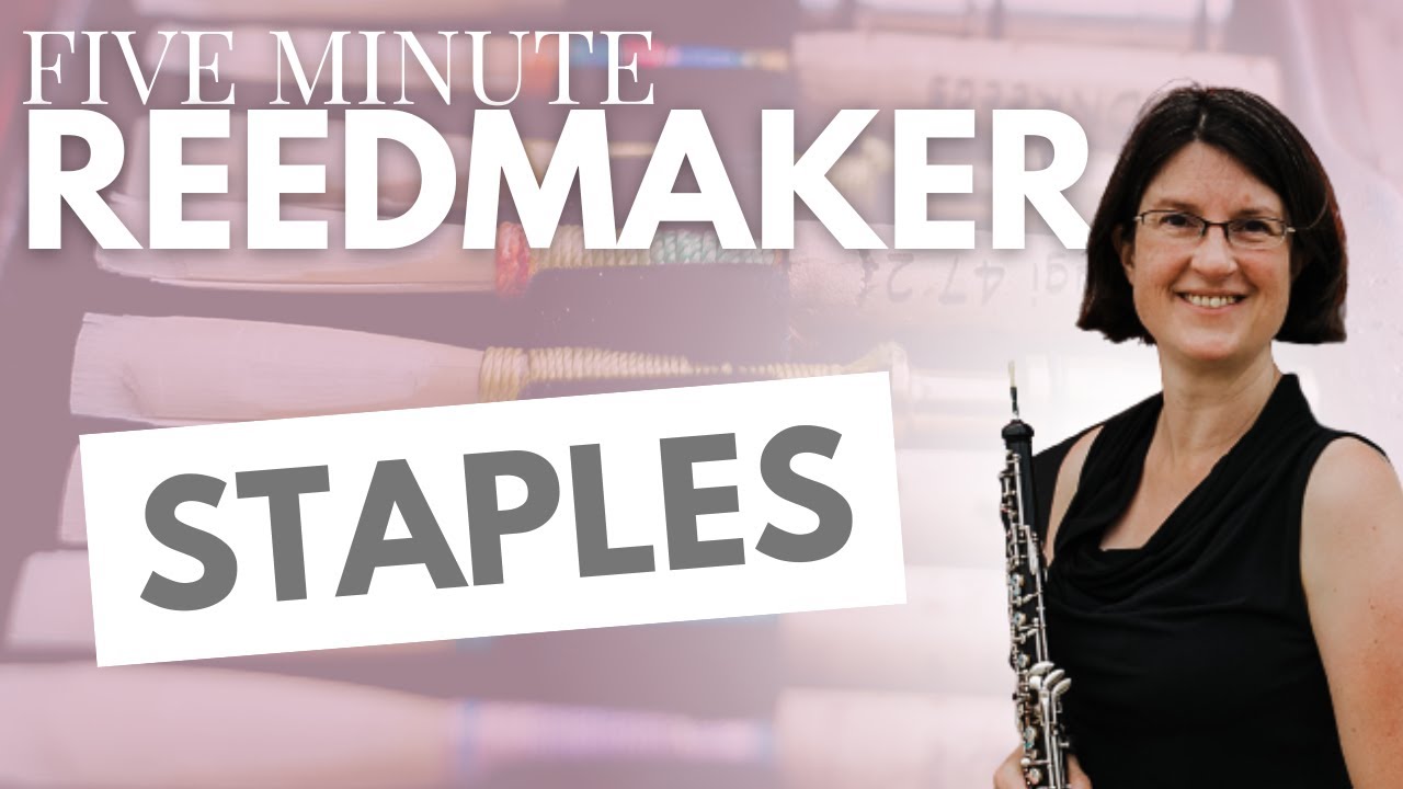 Five Minute Reedmaker: Staples