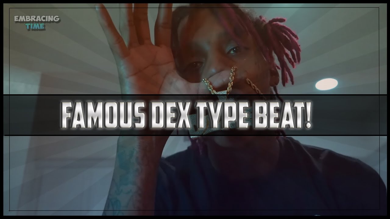 Famous Dex Type Beat 2017 