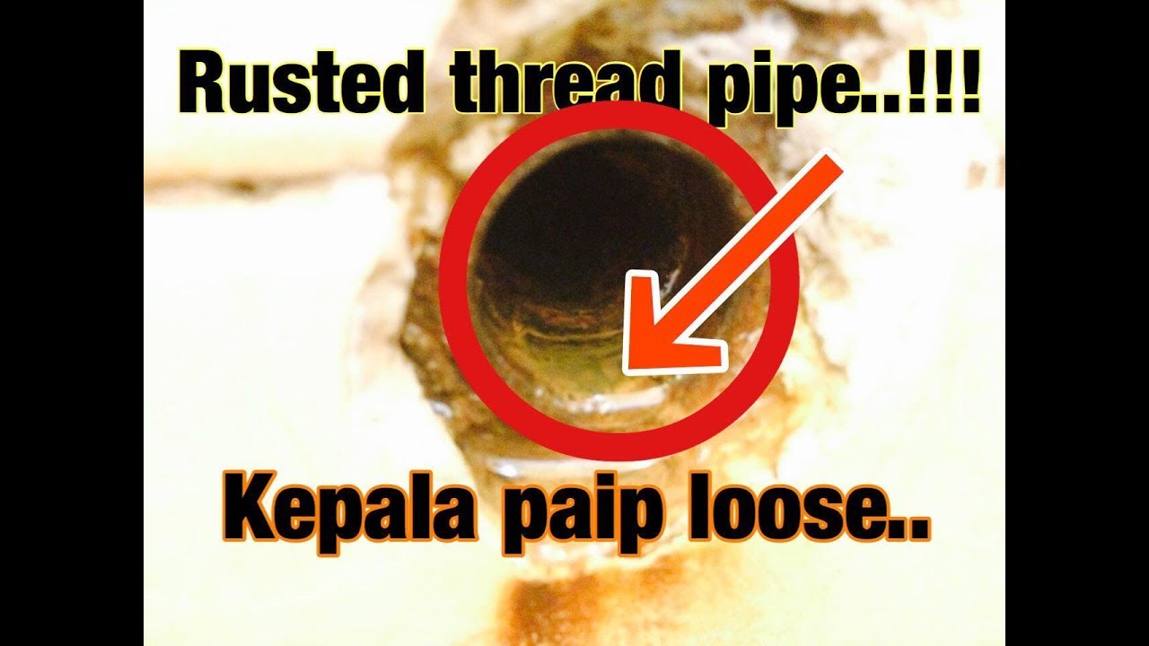 DIY Cara baiki thread paip air karat/loose tanpa pecahkan dinding