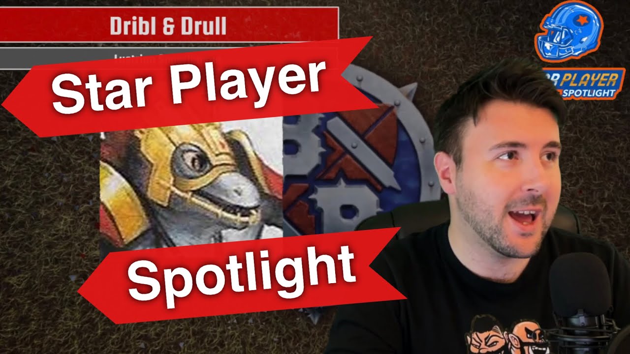 Dribl & Drull - Blood Bowl 2020 Star Player Spotlight (Bonehead Podcast)