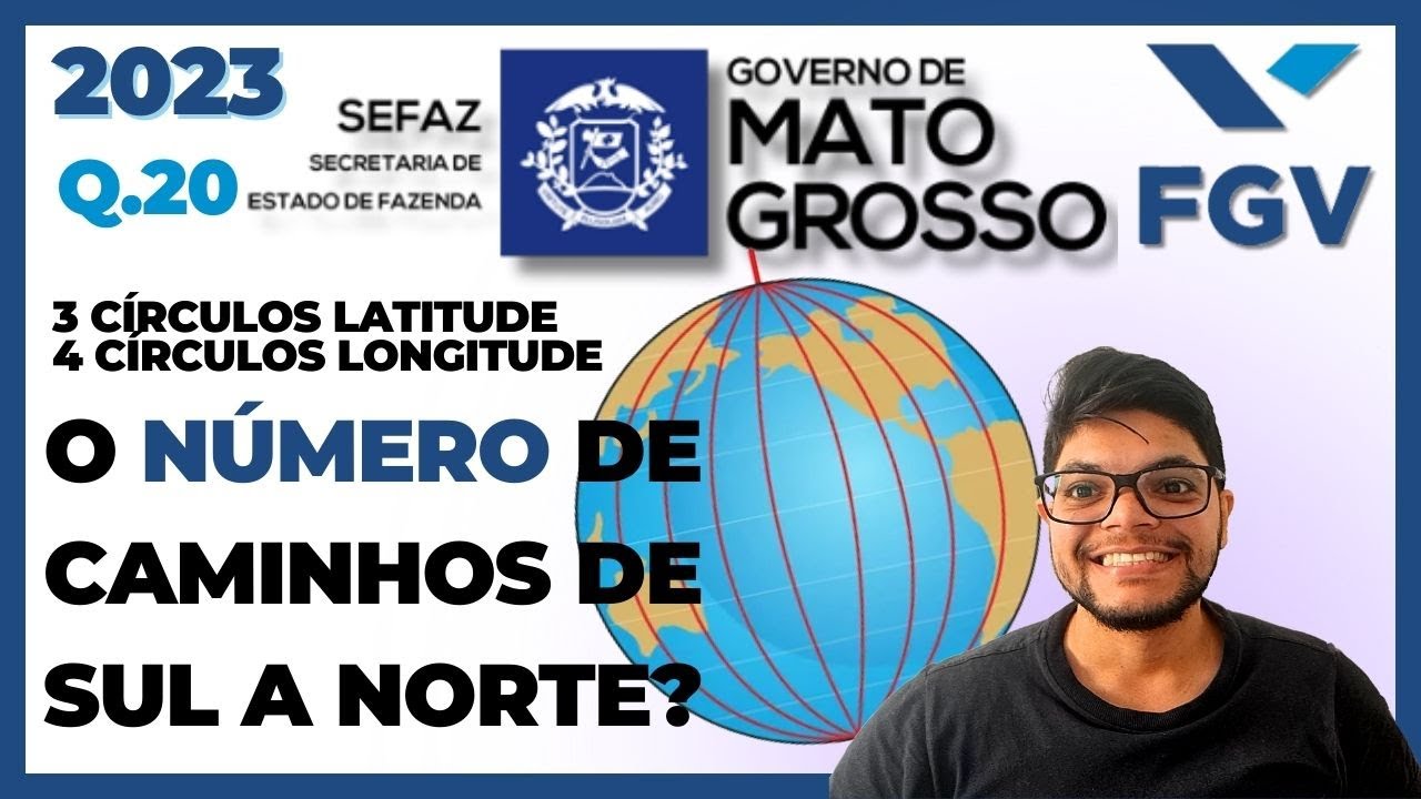 Considere uma esfera representando o globo terrestre | Questão 20 SEFAZ MT 2023 FGV | Possibilidades