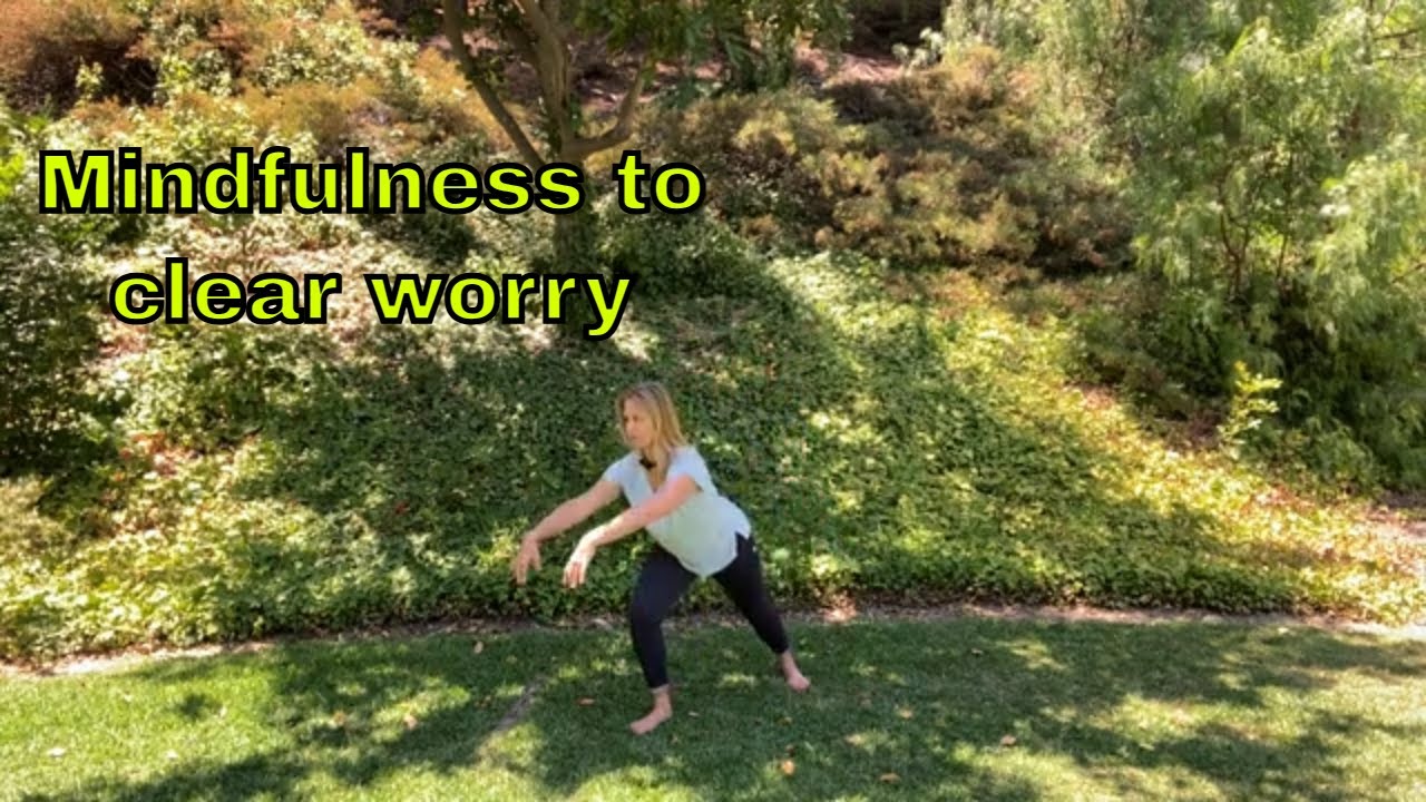 Mindfulness to clear worry