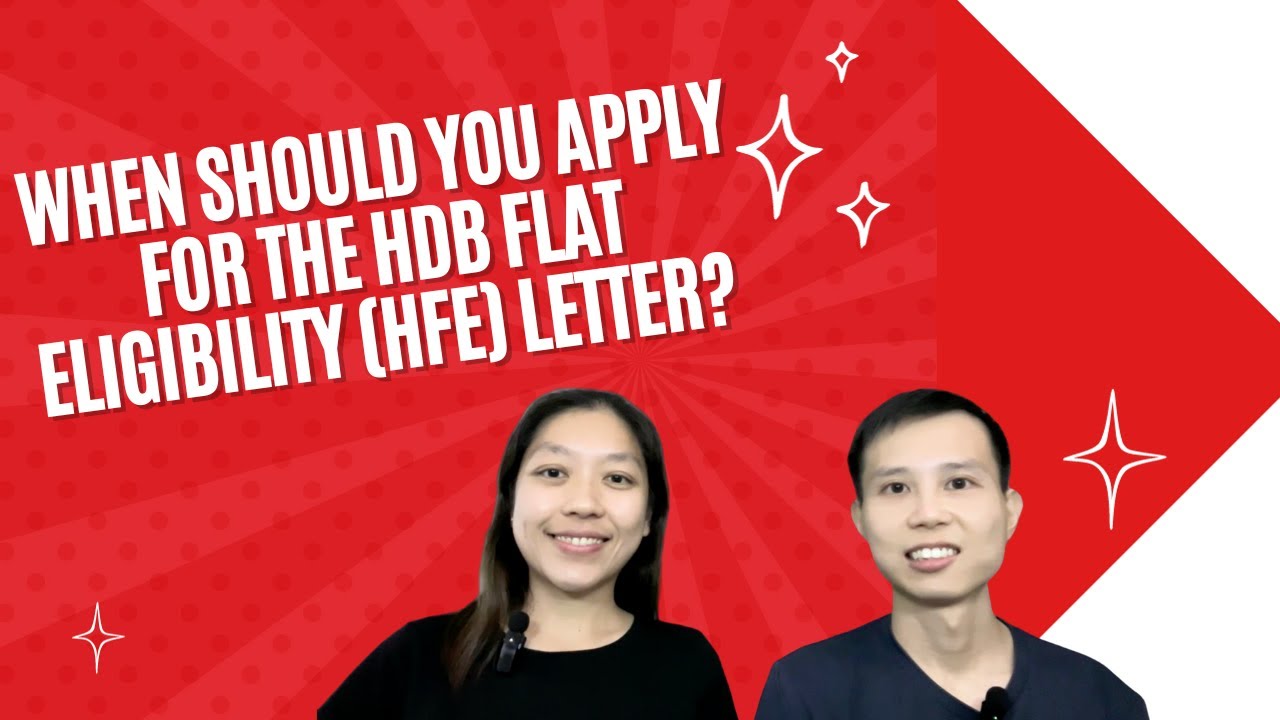 When Should You Apply for The HDB Flat Eligibility HFE Letter?