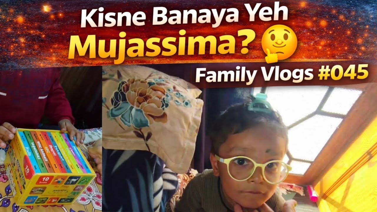 Kisne Banaya Yeh Mujassima? 🤔 | Family Vlogs #045