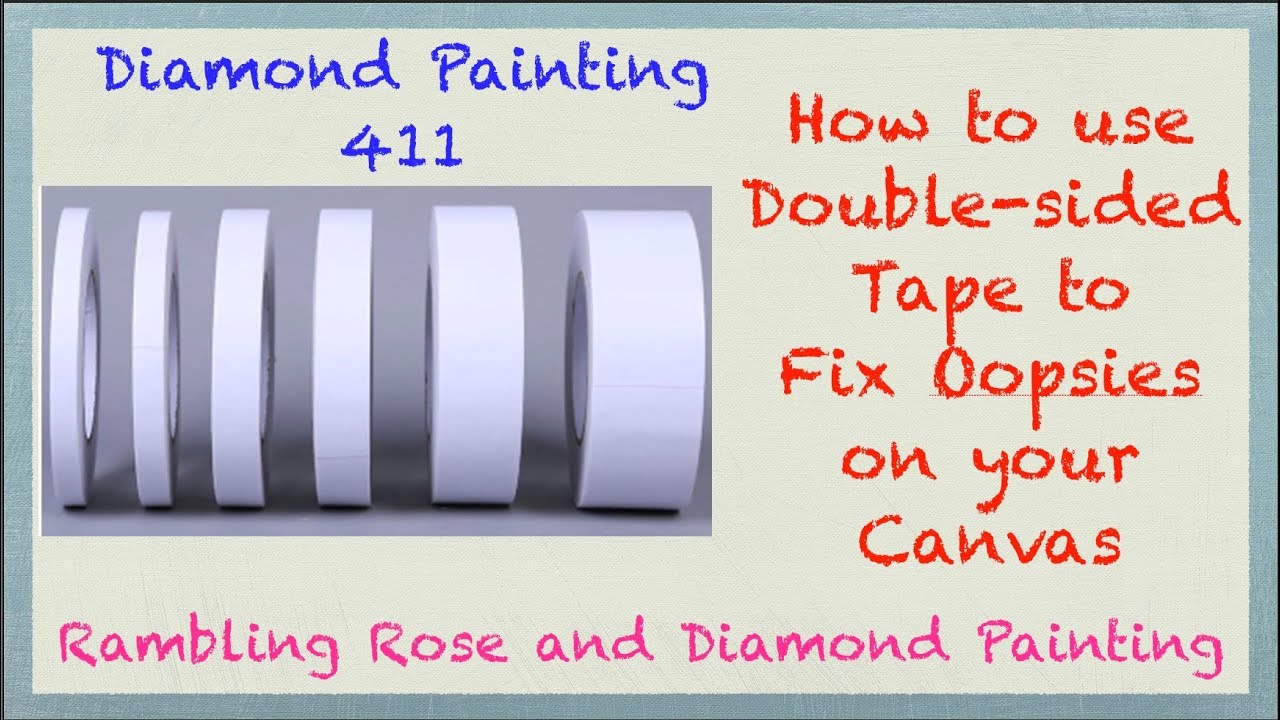 Diamond Painting 411 - How to use Double-sided Tape to Fix Oopsies on your Diamond Painting Canvas