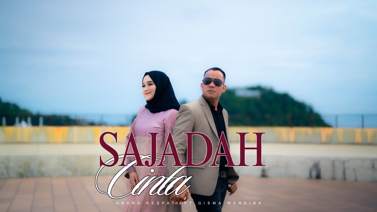 SAJADAH CINTA - Andra Respati ft. Gisma Wandira (Official Music Video)