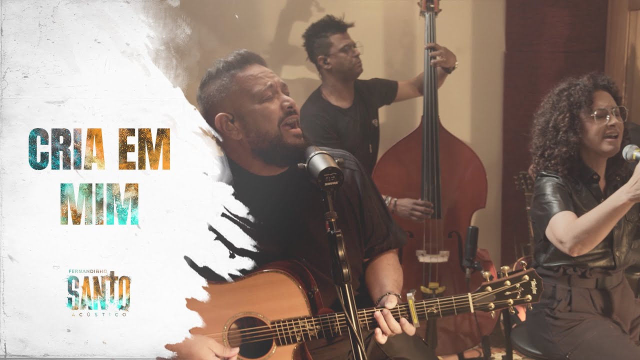 Fernandinho | Cria Em Mim [Álbum Santo Acústico]