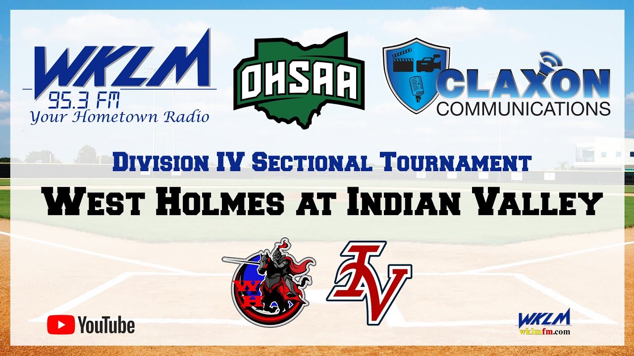 West Holmes at Indian Valley - OHSAA Tournament Baseball from WKLM 95.3 FM