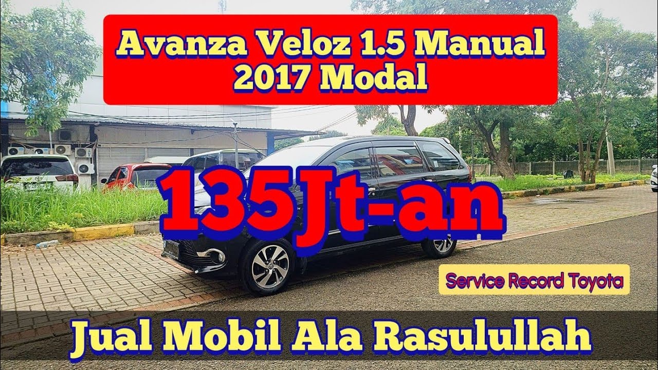 Jual Mobil Ala Rasulullah | Toyota Avanza Veloz 1.5 Manual 2017 Service Record