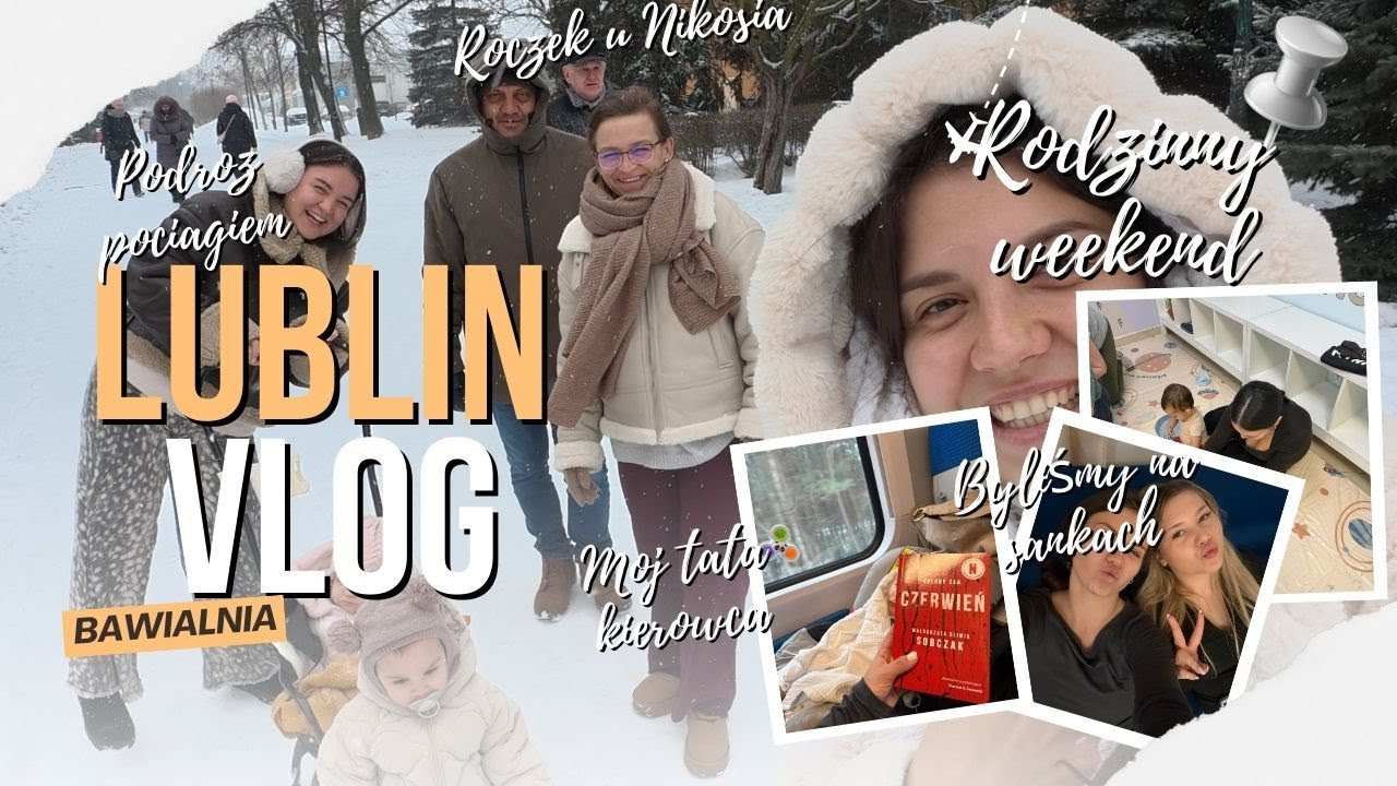 VLOG: Weekend w Lublinie | Wyjście na sanki | Bawialnia | Podróż pociągiem