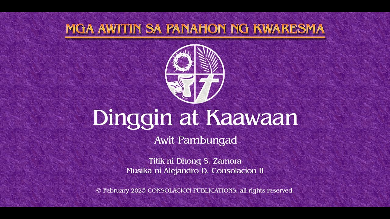 Dinggin at Kaawaan (Pambungad na Awit sa Panahon ng Kwaresma) I Alehandro Consolacion & Dhong Zamora