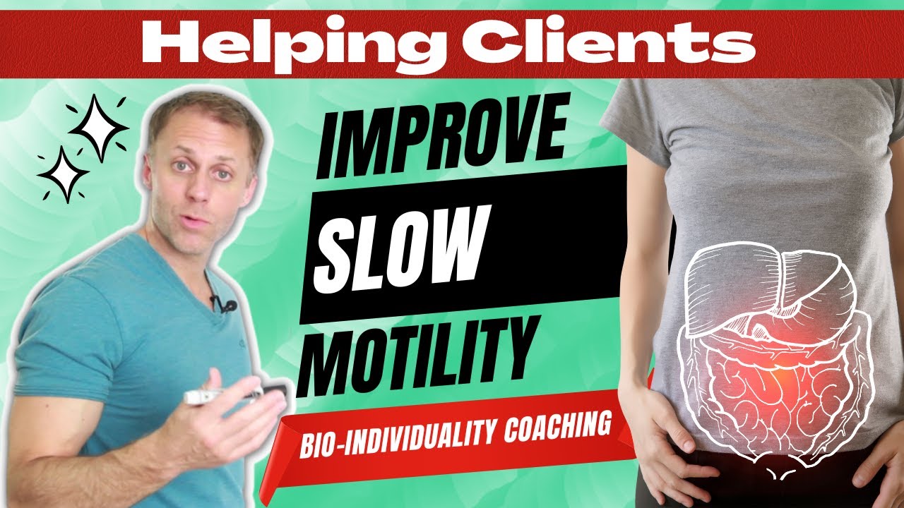 Helping Clients Improve Slow Motility