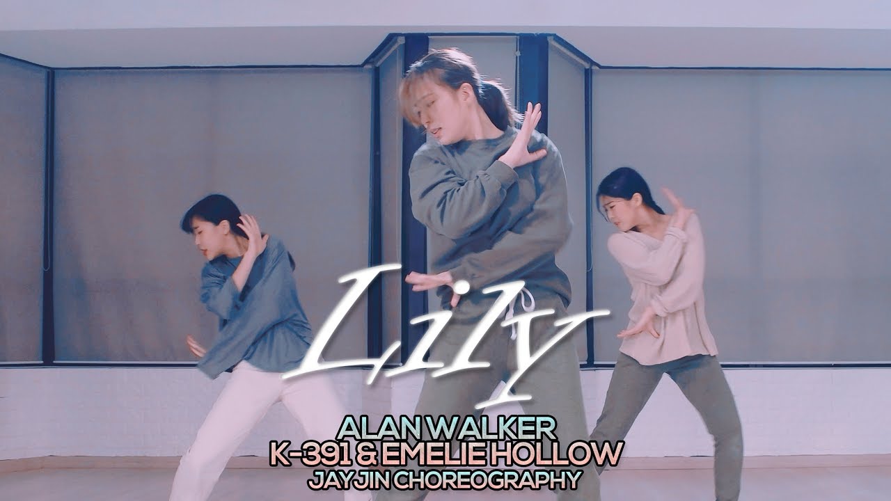 Alan Walker, K-391 & Emelie Hollow - Lily : JayJin Choreography