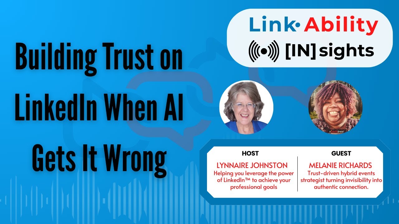 Building Trust on LinkedIn When AI Gets It Wrong!