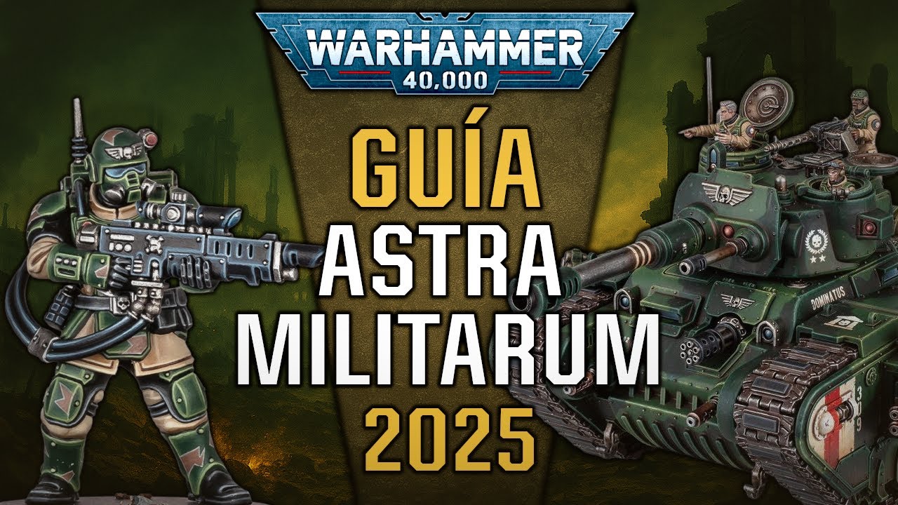 Astra Militarum 2025  - Guía Completa para Iniciar tu Primer Ejército