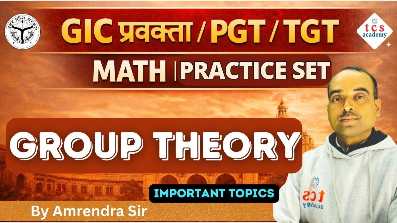 GIC प्रवक्ता / PGT / TGT | Math GROUP THEORY Concept | GROUP THEORY PRACTICE SET | UP Teaching Exam