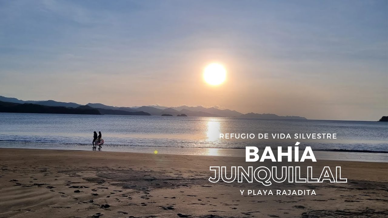 Bahía Junquillal y Playa Rajadita