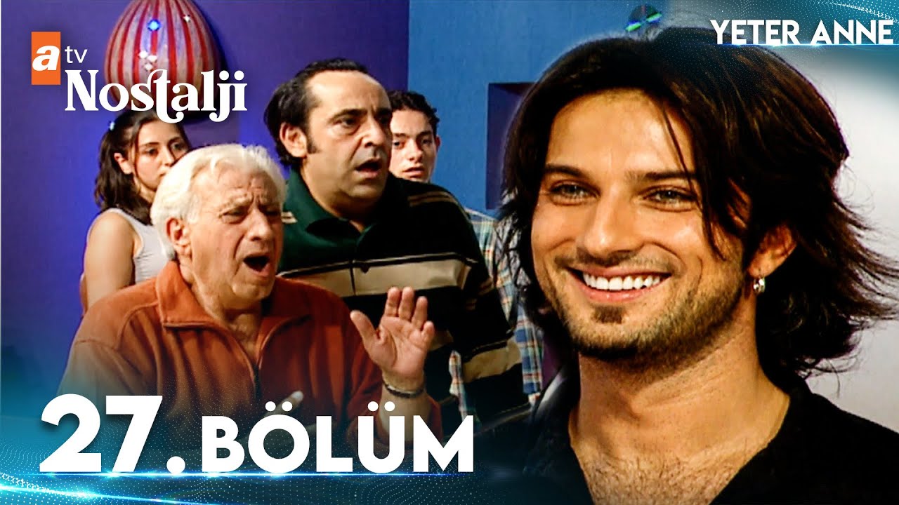 Yeter Anne 27. Bölüm