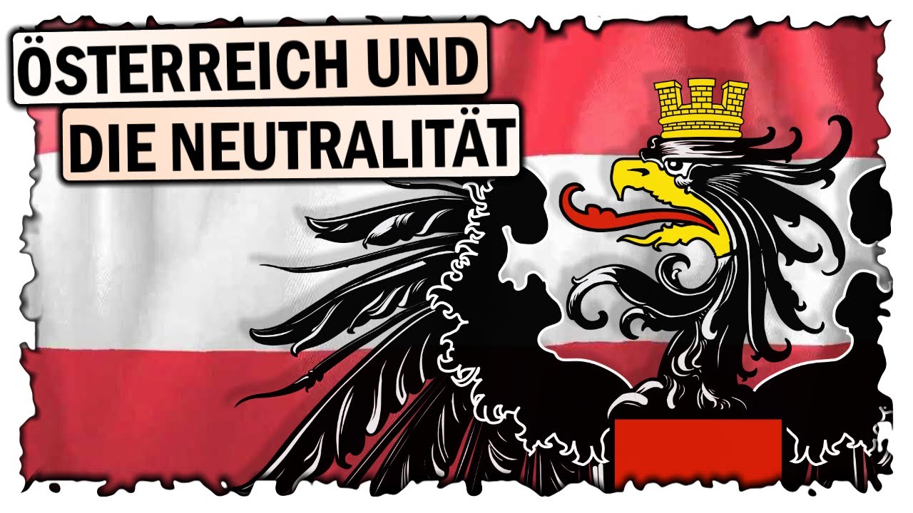 Österreichs Neutralität | Mythos oder Realität?