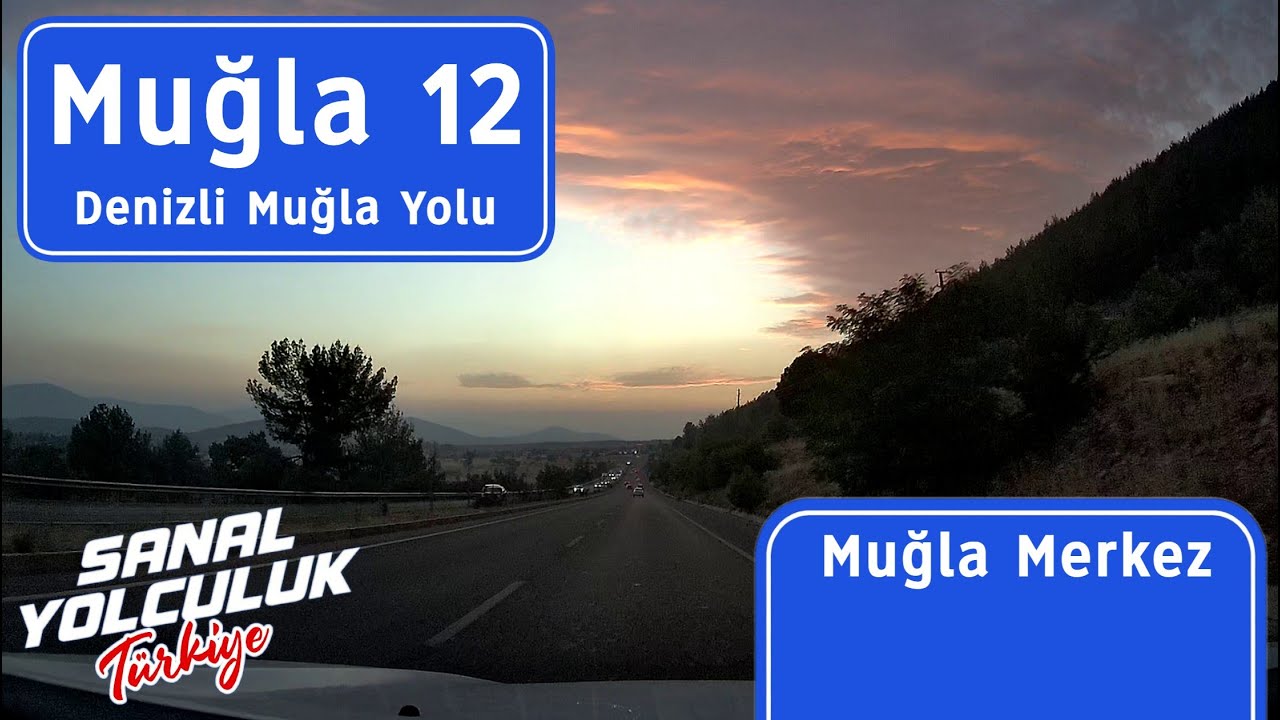 Muğla 12: Denizli Muğla Yolu Part 3 Muğla Merkez'den Yatağan yönüne