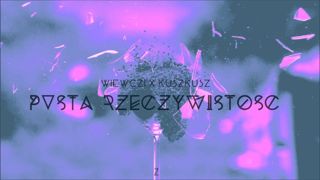 Wiewczi x Kusz Kusz - Pusta rzeczywistość