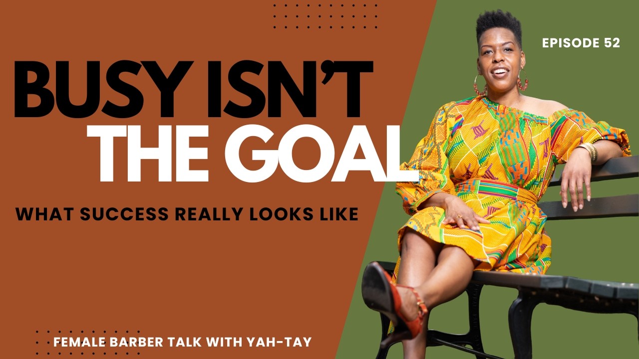 Busy Isn’t the Goal: What Success Really Looks Like (Episode 52)