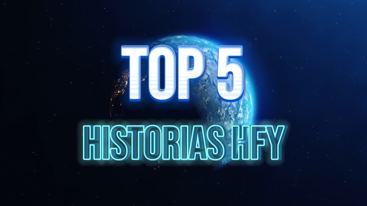 TOP 5 HISTORIAS HFY | Historias de Ciencia Ficción | r/HFY