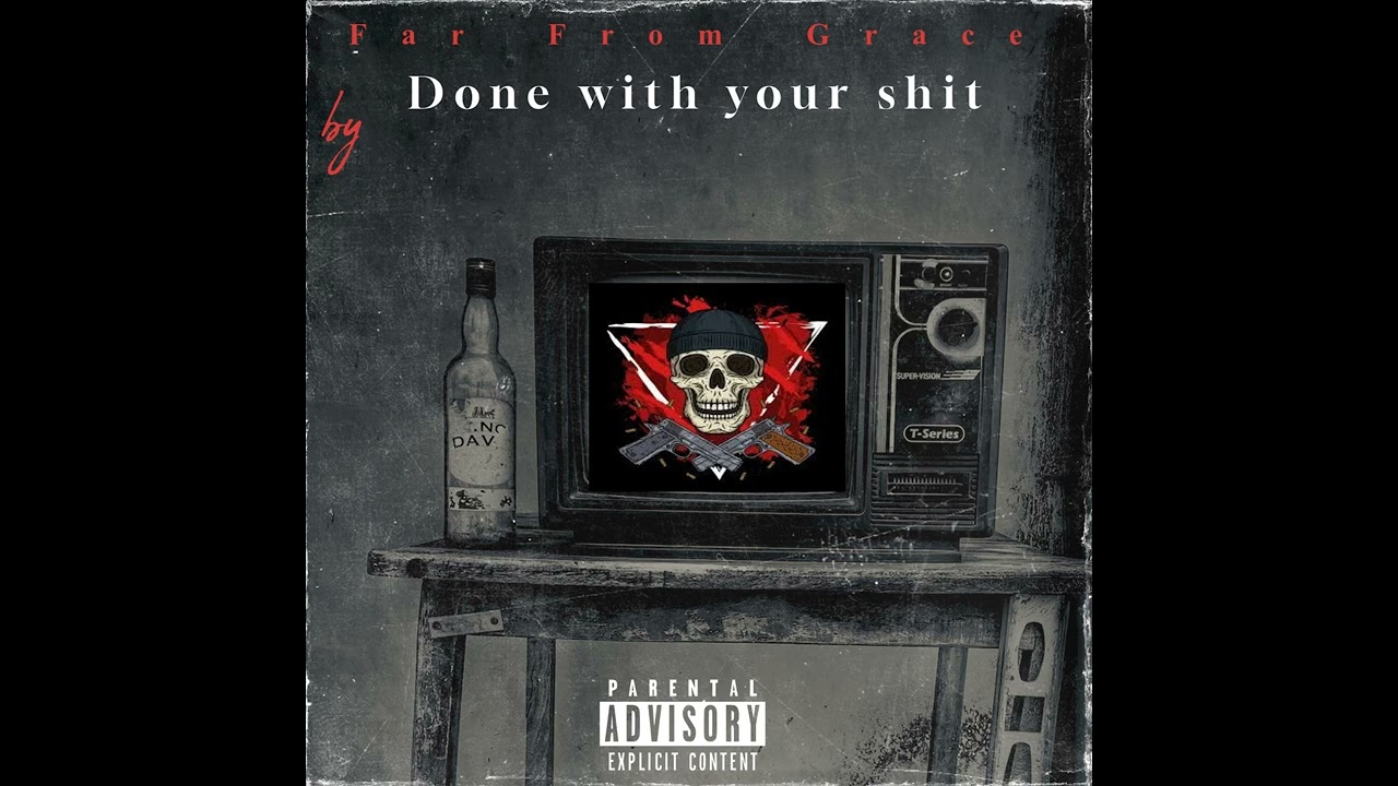 Done with Right and Leftest Bullshit (Far From Grace)