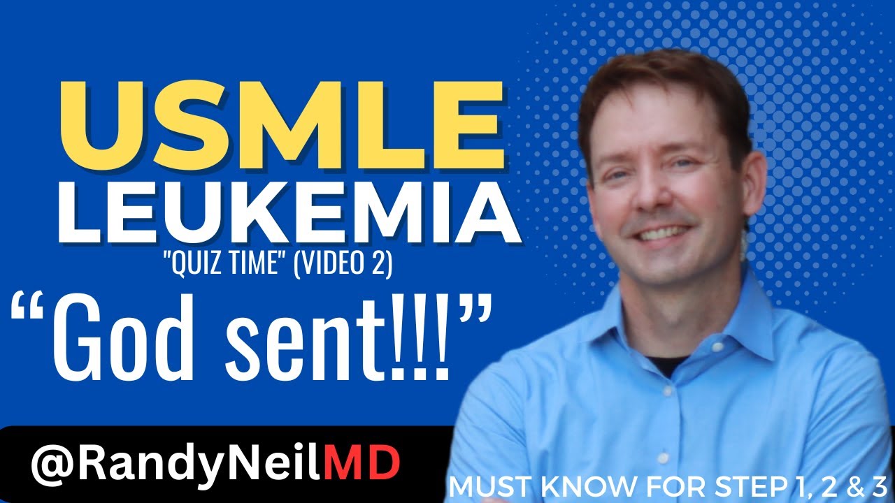 USMLE STEP 1: LEUKEMIA QUIZ #1