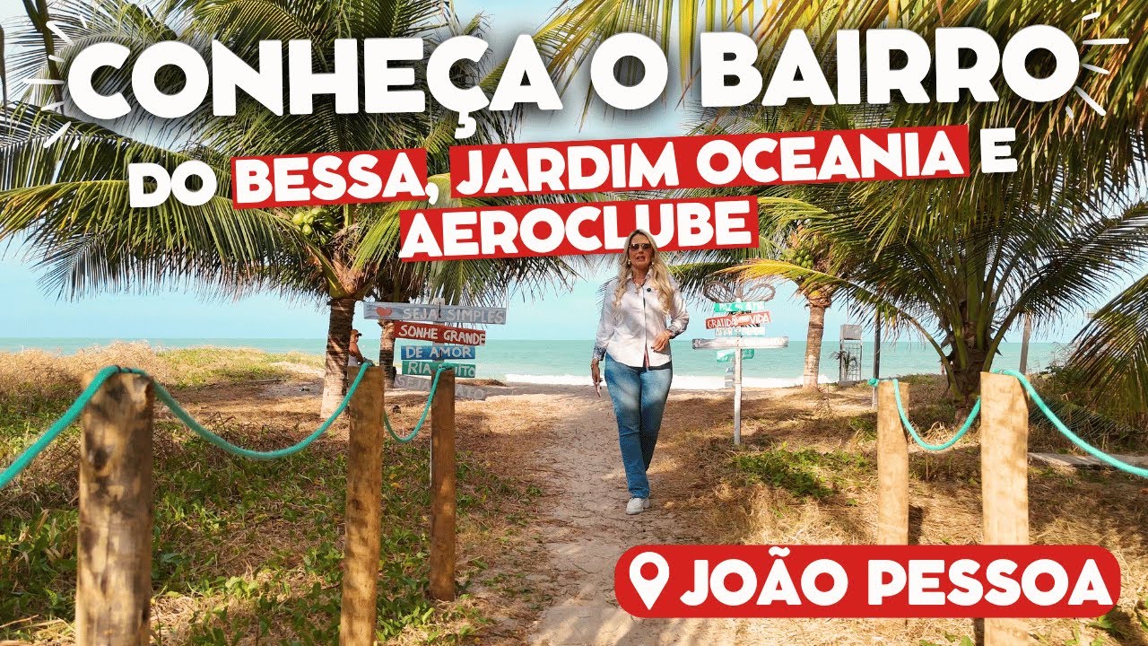 CONHECENDO JOÃO PESSOA-PB: BAIRRO DO BESSA, JARDIM OCEANIA E AEROCLUBE |  #EP1