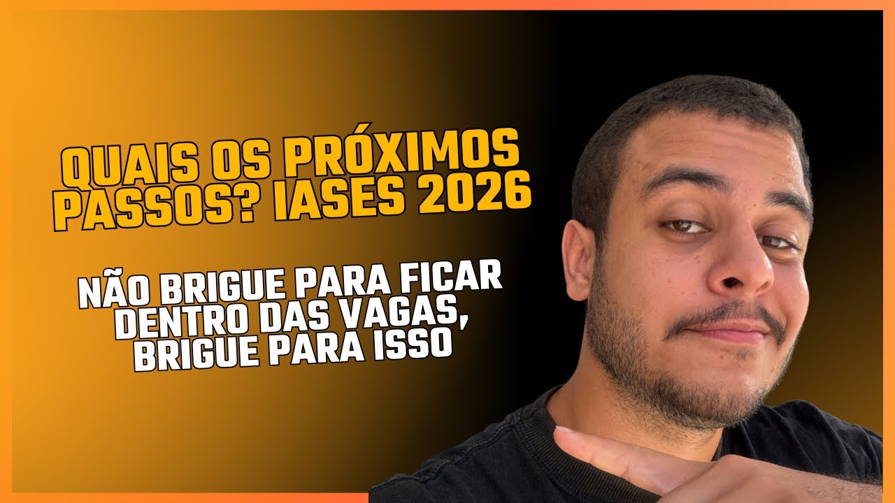 PRÓXIMAS ETAPAS IASES: Guia Completo e Tirando Dúvidas!