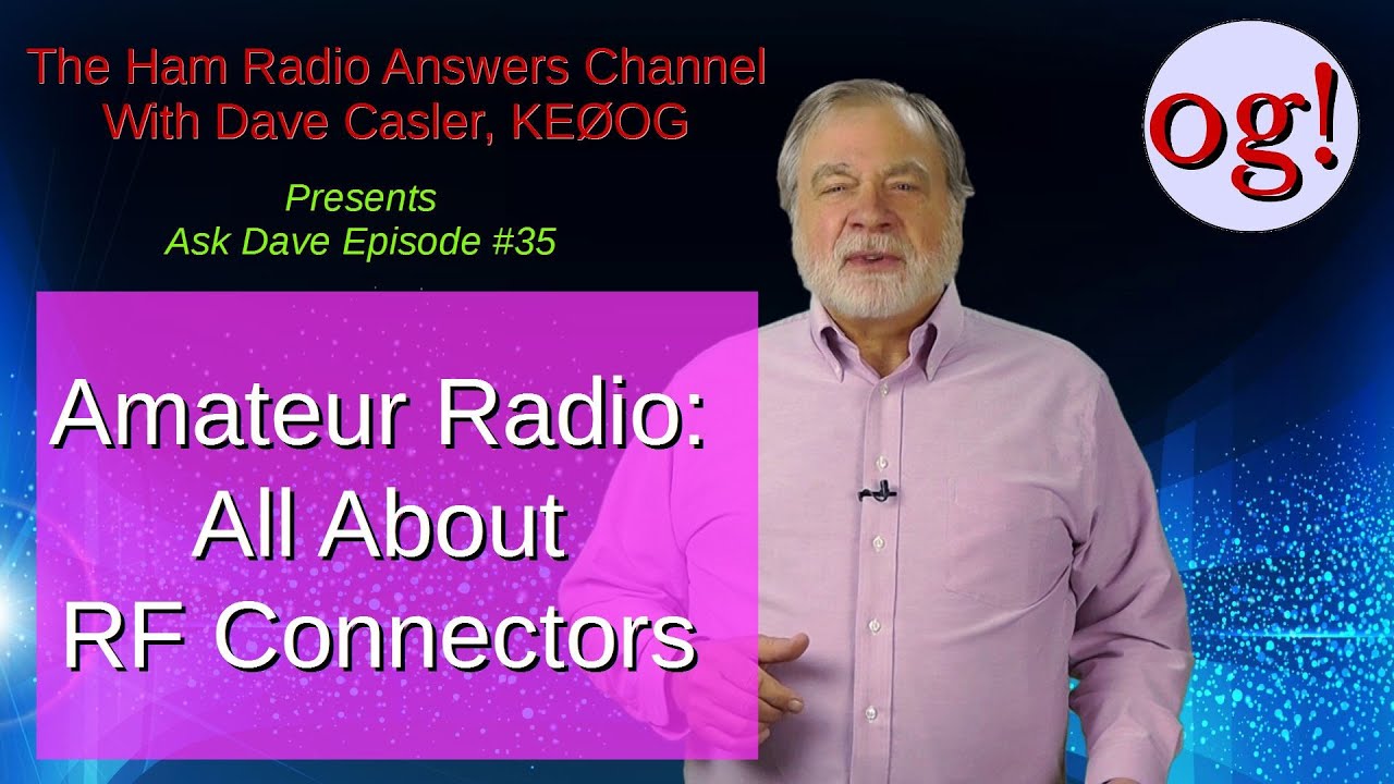 RF Connectors and what they're for: AD#35