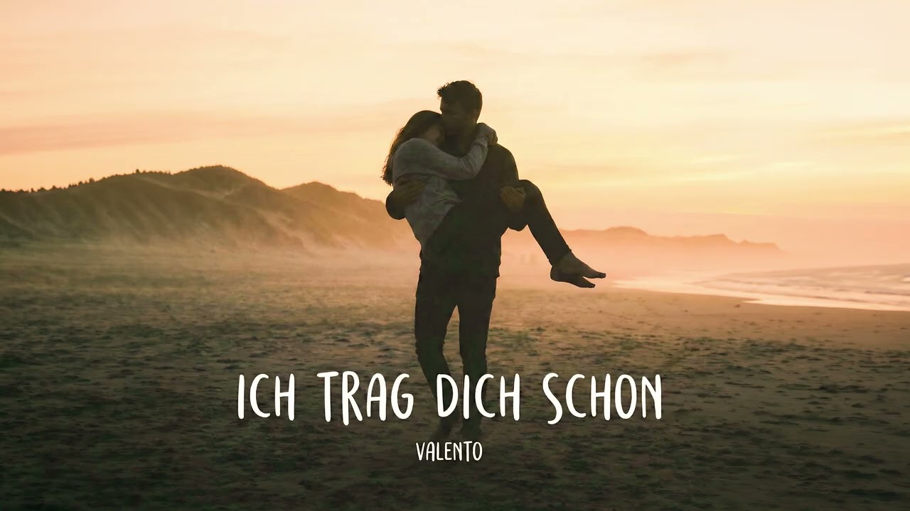 Ich Trag Dich Shon  - Valento