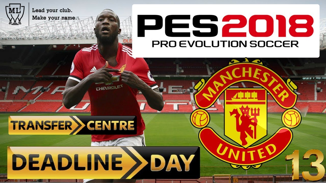 PES 2018 - MASTER LEAGUE - MANCHESTER UNITED #13 WE SIGNED HIM WITH SECONDS LEFT!