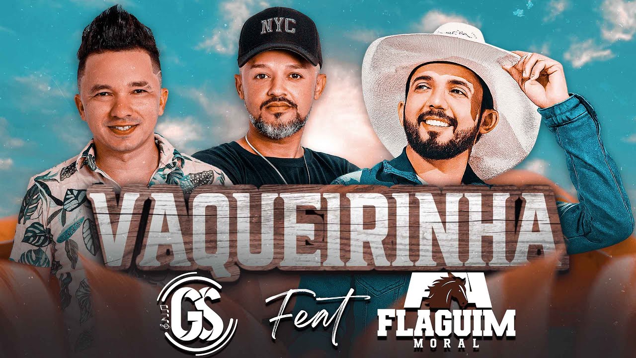 GS &ndash; Vaqueirinha (Feat. Flaguim Moral) | Forr&oacute; de Vaquejada 2025 | M&uacute;sica Nova