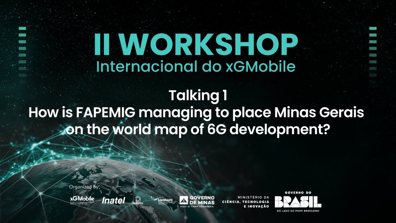 Talking 1- How is FAPEMIG managing to place Minas Gerais onthe world map of 6G development?