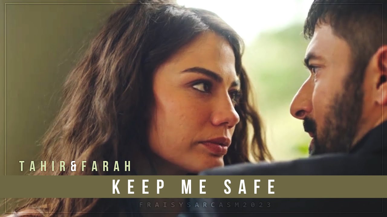Tahir & Farah ♡ Keep me safe