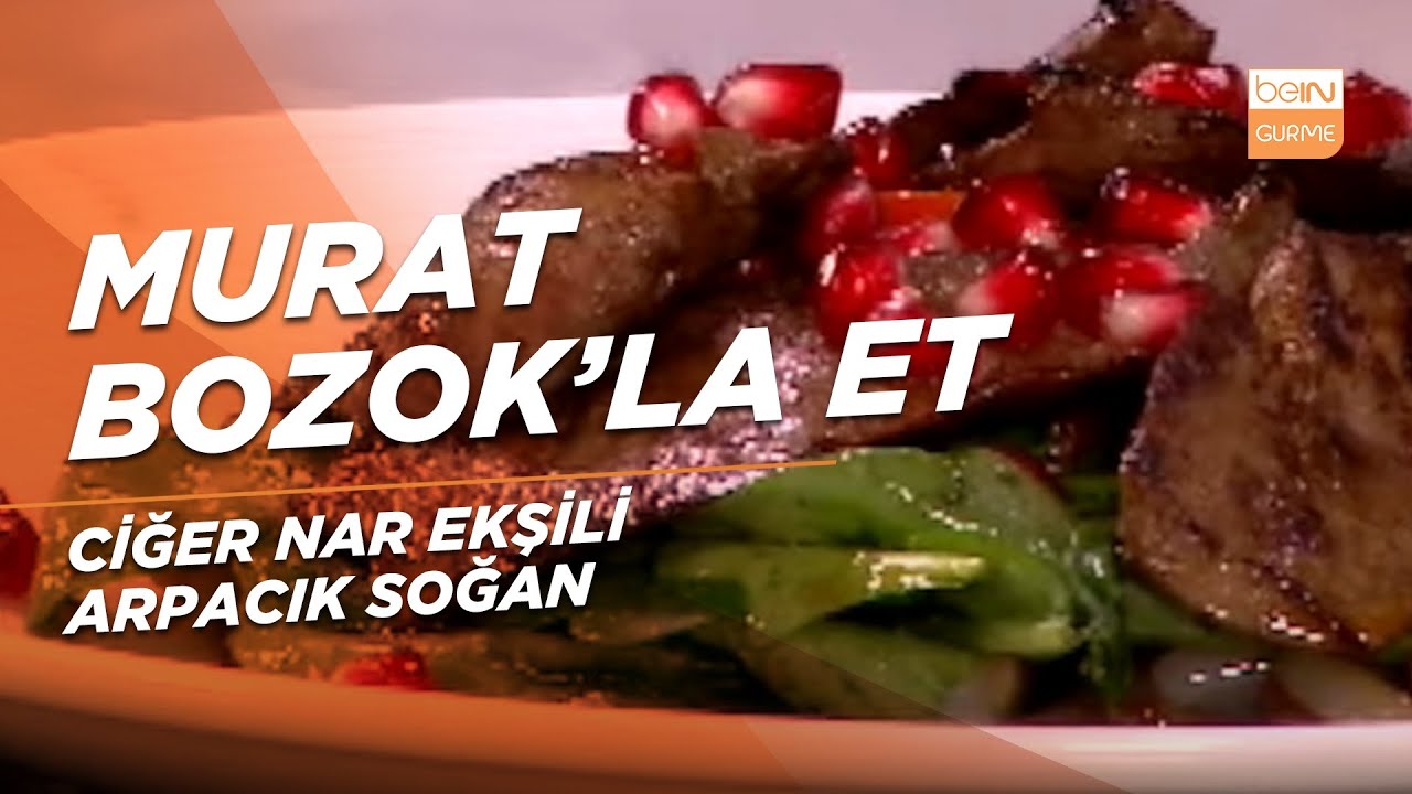 Ciğer Nar Ekşili Arpacık Soğan | Murat Bozok’la Et | beIN GURME