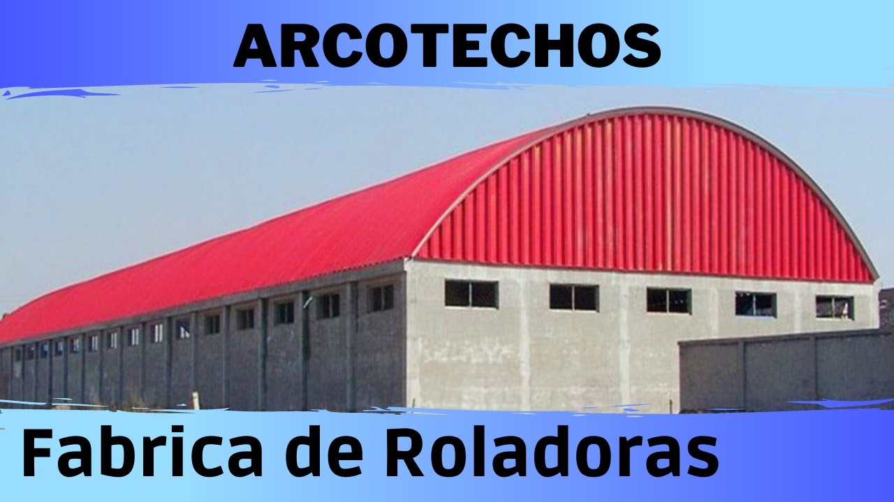 Construccion de Arcotechos Sin Estructura, Techos Curvos, Techos Autosoportados