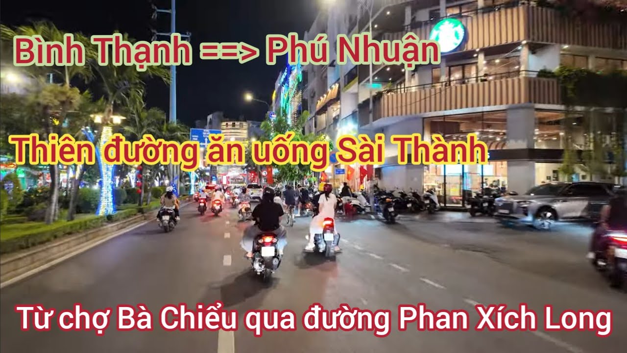 1 vòng từ chợ Bà Chiểu qua đường Phan Xích Long - Thiên đường ăn uống, vui chơi của Sài Thành