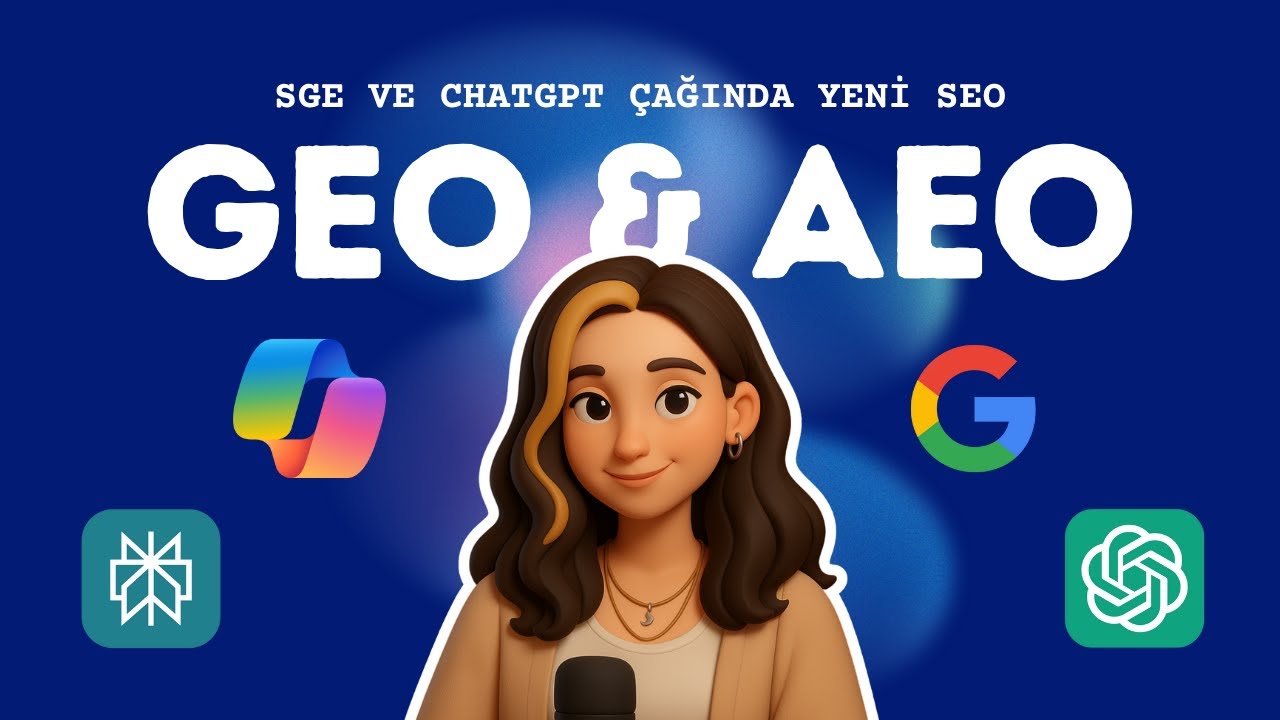 GEO ve AEO: SGE ve ChatGPT Çağında Yeni SEO