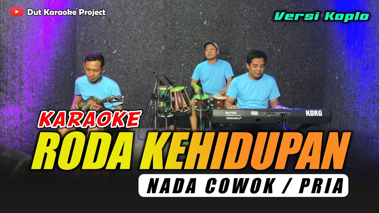 RODA KEHIDUPAN KARAOKE NADA COWOK/PRIA (Rhoma irama) Versi Koplo