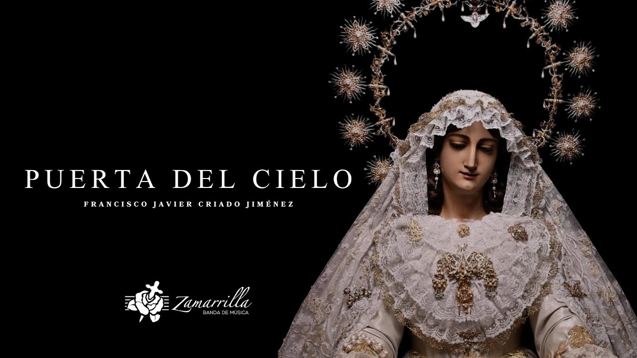 Puerta del Cielo (Francisco J. Criado Jiménez )  || Banda de Música Zamarrilla