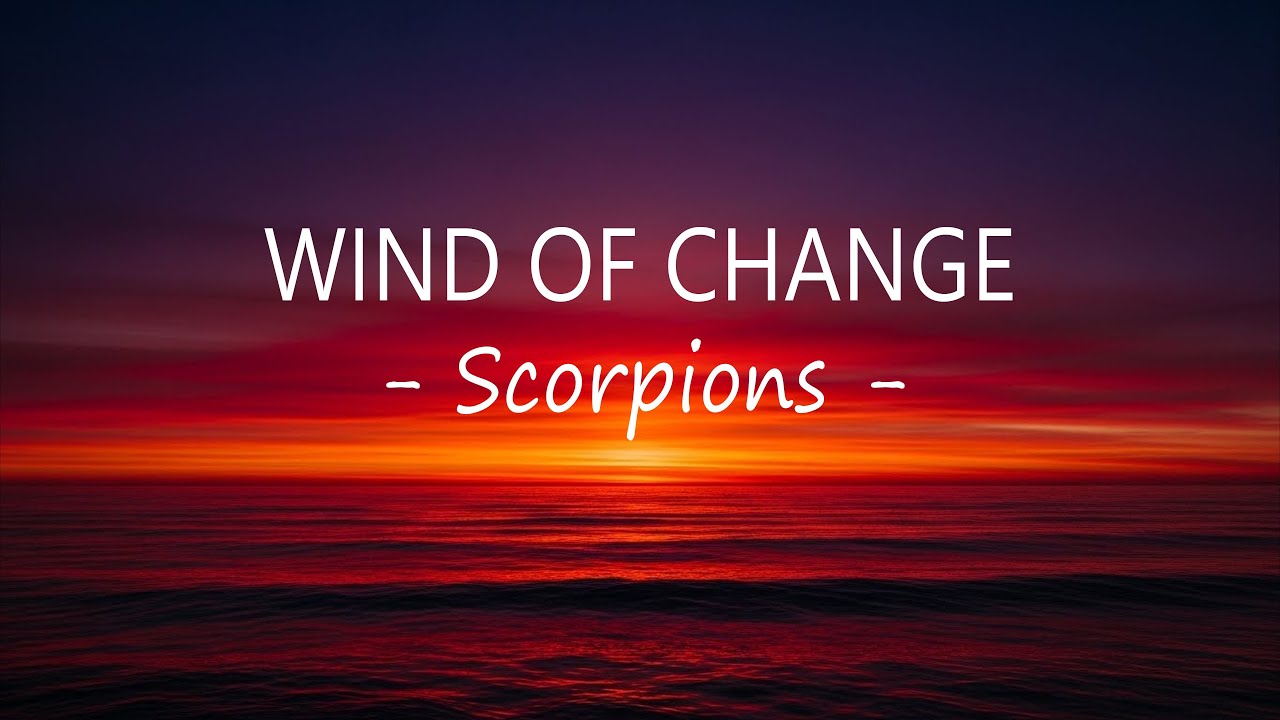 Scorpions - Wind Of Change (Lyrics)