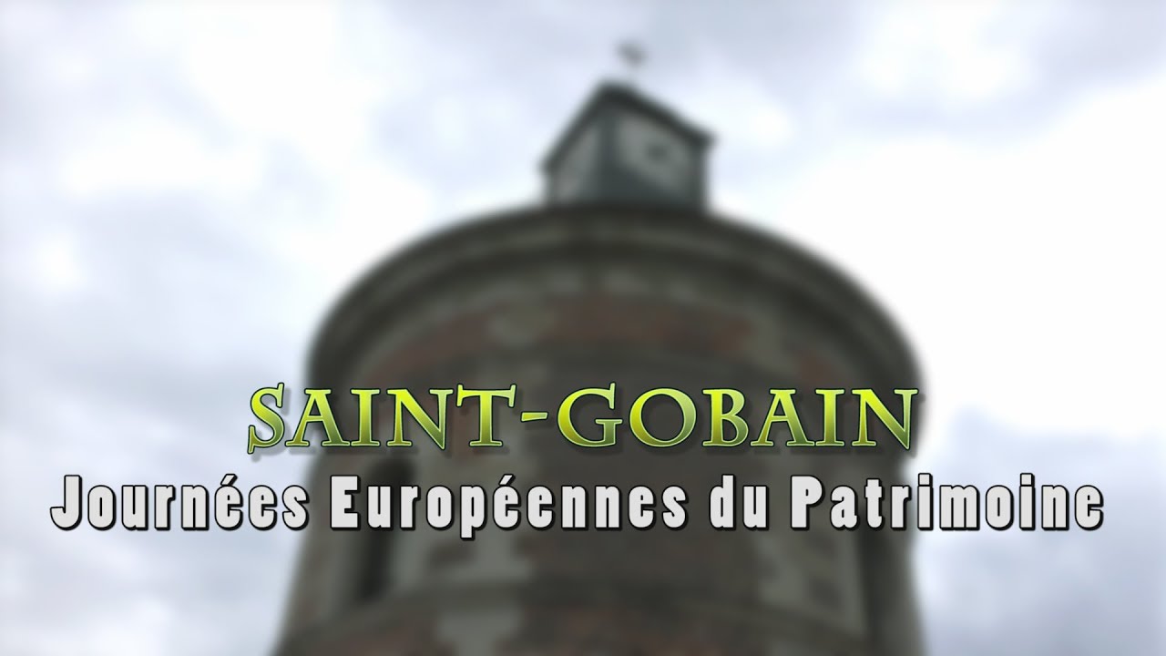JOURNÉES EUROPÉENNES DU PATRIMOINE 2019 | SAINT-GOBAIN (02410)