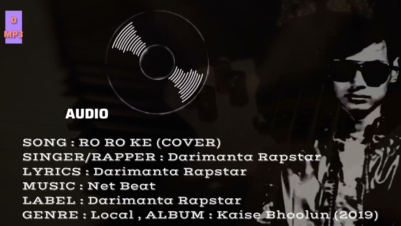 RO RO KE - COVER (Official Audio 2019) | DARIMANTA RAPSTAR | ALBUM KAISE BHOOLUN 2019