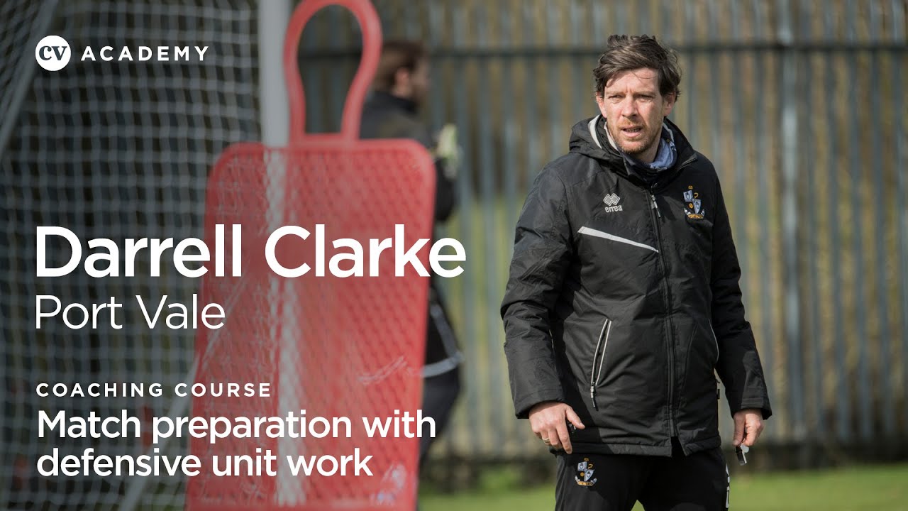 Darrell Clarke • Port Vale first team match preparation  • CV Academy coaching course