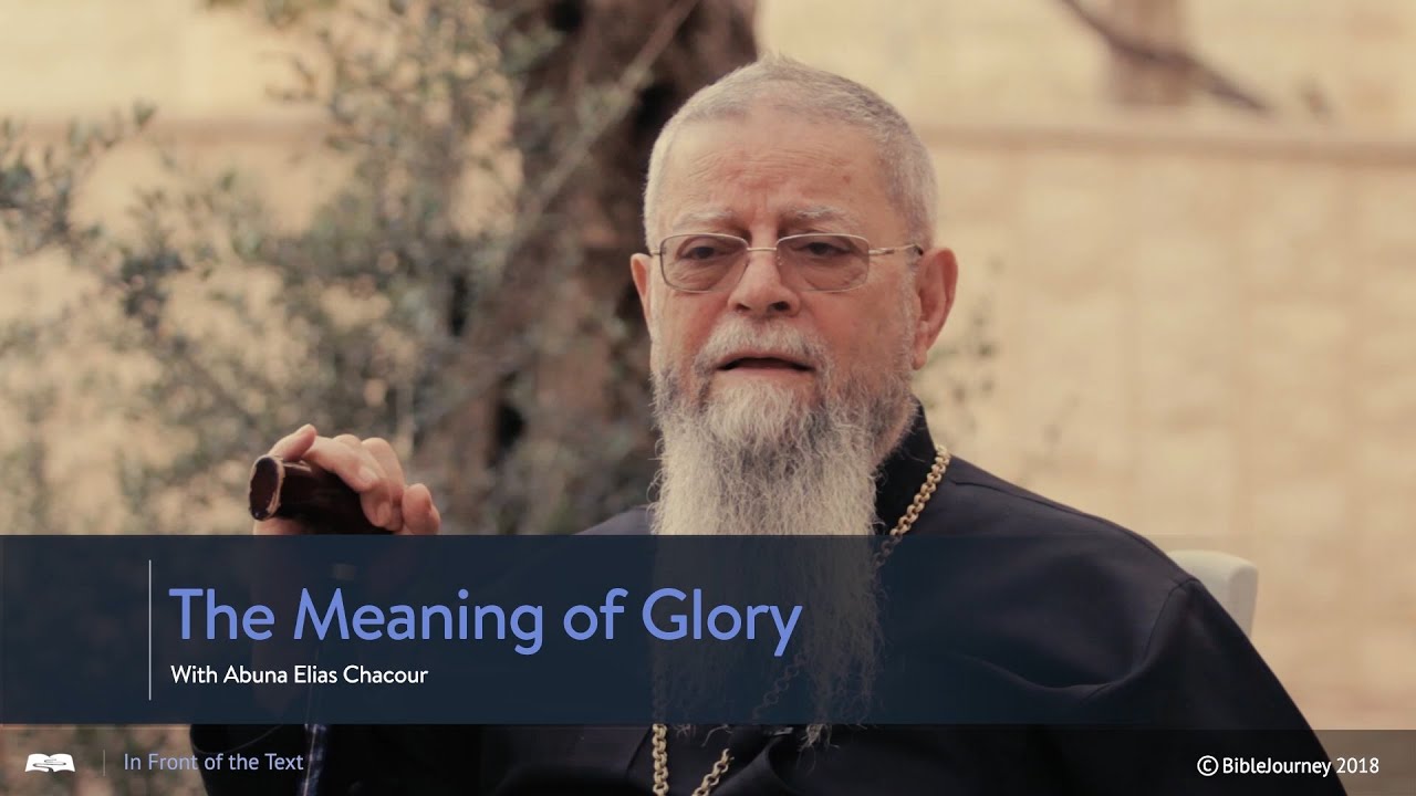 The Meaning of Glory - Abuna Elias Chacour (Interview)