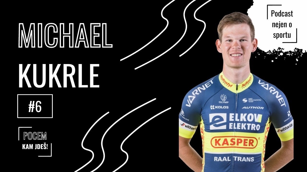 #6 Michael Kukrle (cyklistika) | Pocem, kam jdeš!
